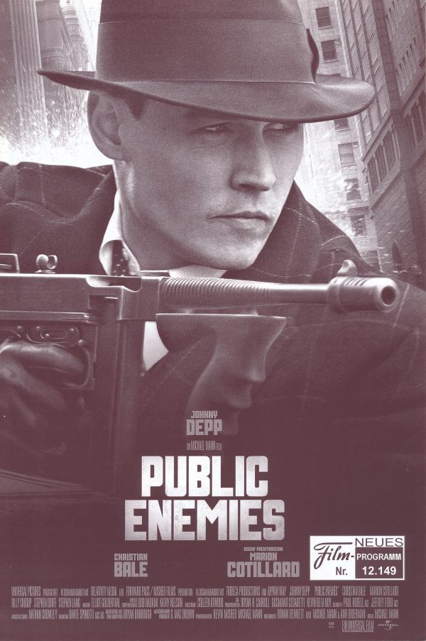 12149: Public Enemies ( Michael Mann ) Johnny Depp, Christian Bale, Marion Cotillard, Billy Crudup, Stephen Dorff, Stephen Lang, James Russo, David Wenham, Christian Stolte, Stephen Graham, Branka Katic, Bill Camp, Giovanni Ribisi, Shawn Hatosy, Matt Crav