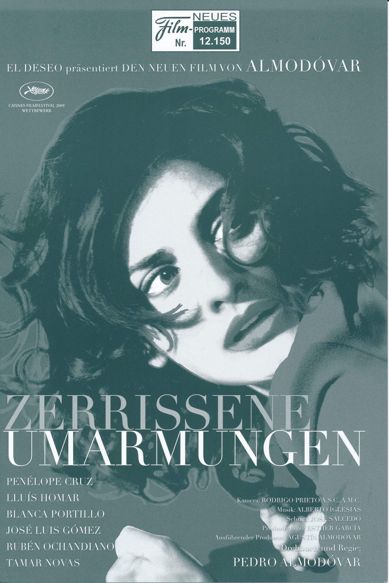 12150: Zerrissene Umarmungen ( Pedro Almodóvar ) Penélope Cruz, Lluis Homar, Blancca Portillo, José Luis Gómez, Rubén Ochandiano, Tamar Novas, Ángela Molina, Chus Lampreave, Kiti Manver, Lola Duenas, Mariola Fuentes, Carmen Machi, Kira Miró, Rossy De Palm