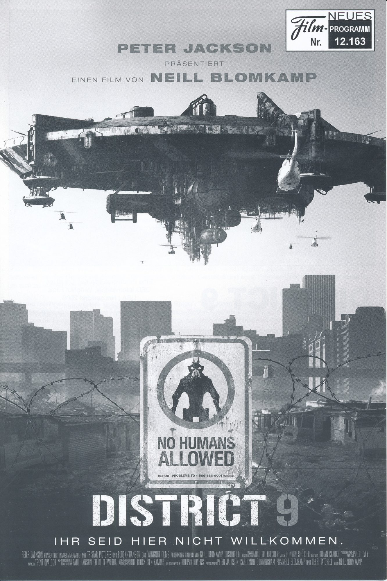 12163: District 9 ( Neill Blomkamp ) Sharlto Copley, Jason Cope, Nathalie Boltt, Sylvaine Strike, John Summer, William Allen Young, Nick Blake, Louis Minnaar, Marian Hooman, Johan van Schoor, Kenneth Nkosi, Jed Brophy, Vanessa Haywood