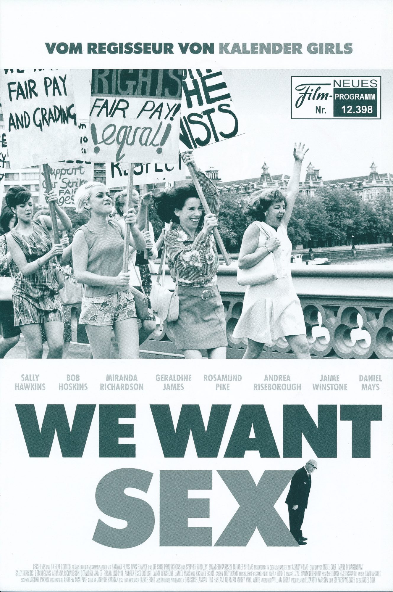 12398: We want sex ( Nigel Cole ) Sally Hawkins, Bob Hoskins, Miranda Richardson, Geraldine James, Rosamund Pike, Andrea Riseborough, Daniel Mays. Jaime Winstone, Kenneth Cranham, Rupert Graves, John Sessions, Roger Lloyd Pack, Richard Schiff