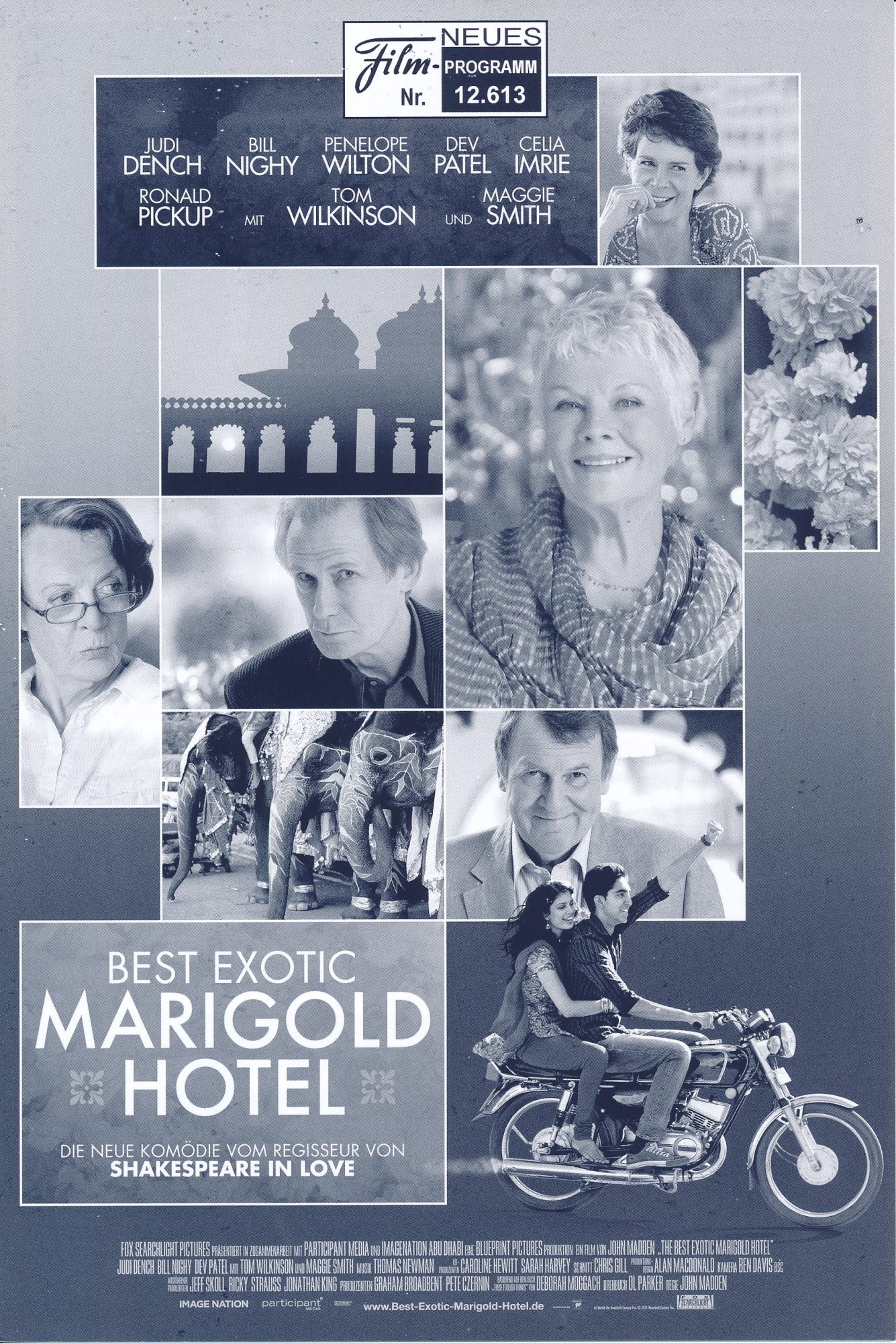 12613: Best Exotic - Marigold Hotel ( John Madden ) Judi Dench, Maggie Smith, Tom Wilkinson, Bill Nighy, Penelope Wilton, Celia Imrie, Ronald Pickup, Dev Patel, Tena Desae, Diana Hardcastle, Lillete Dubey