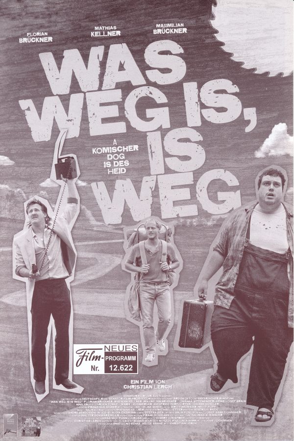 12622: Was weg is, is weg ( Christian Lerch ) Florian Brückner, Maximilian Brückner, Nina Proll, Johanna Bittenbinder, Heinz Josef Braun, Franz Xaver Brückner, Matthias Kellner, Marie Leuenberger, Hans Schuler, Sigi Terpoorten, Jürgen Tonkel, Korbinian Ty