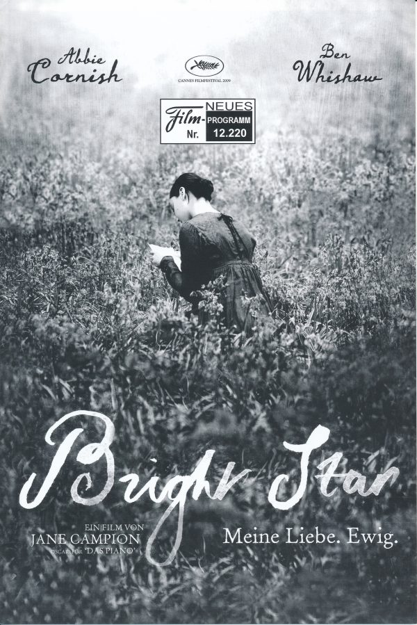 12220: Bright Star ( Jane Campion ) Abbie Cornish, Ben Whishaw, Paul Schneider, Kerry Fox, Edie Martin, Thomas Brodie Sangster, Claudie Blakley, Gerard Monaco, Antonia Campbell-Hughes, Samuel Roukin, Amanda Hale, Lucinda Raikes, Samuel Barnett