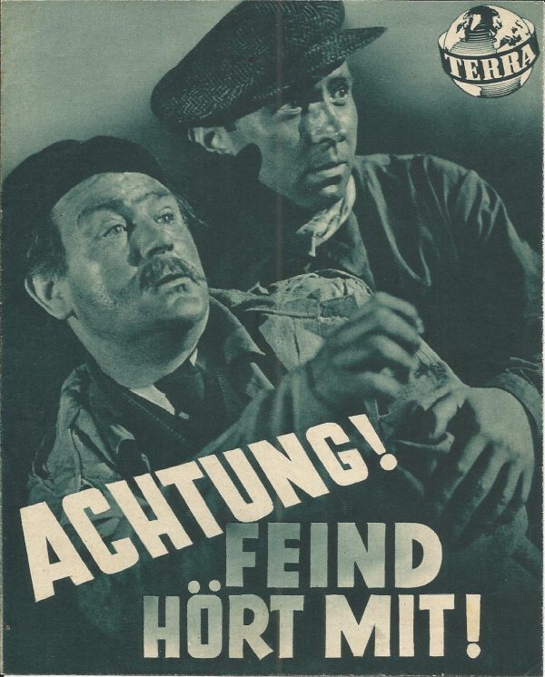 Achtung ! Feind hört mit ! Rene Deltgen, Kirsten Heiberg, Lotte Koch, Michael Bohnen, Christian Kayßler, Ernst Waldow, Rudolf Schündler, Rolf Weih,