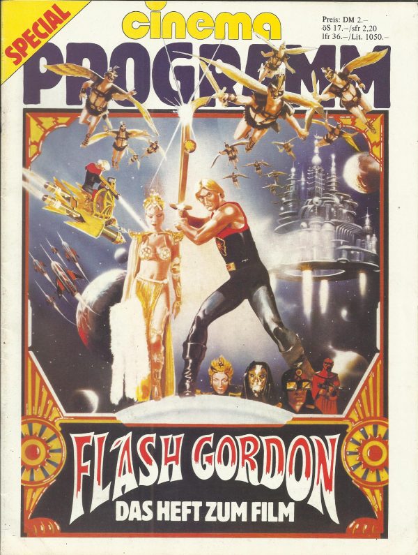 Flash Gordon ( Mike Hodges ) Sam J. Jones, Melody Anderson, Topol, Max von Sydow, Ornella Muti, Timothy Dalton, Peter Wyngarde,