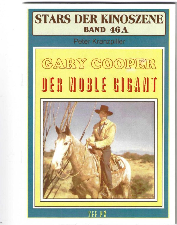 Stars der Kinoszene Band 46: A Gary Cooper