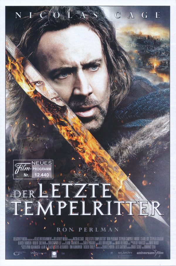 12440: Der letzte Tempelritter ( Dominic Sena ) Nicolas Cage, Ron Perlman, Claire Foy, Stephen Campbell Moore, Stephen Graham, Ulrich Thomsen, Robert Sheehan, Christopher Lee, Andrew Hefler