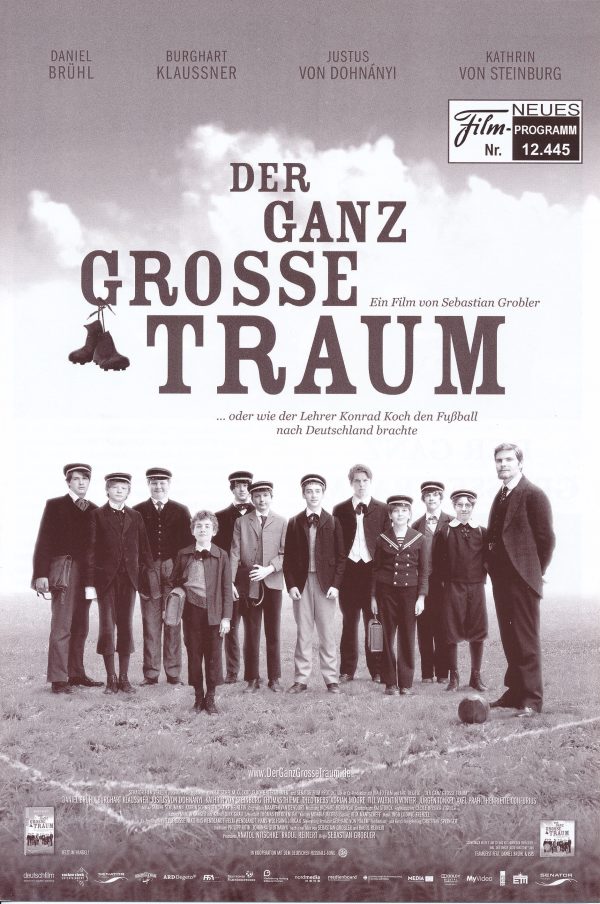 12445: Der ganz große Traum ( Sebastian Grobler ) Daniel Brühl, Burghart Klaußner, Thomas Thieme, Justus von Dohnányi, Jürgen Tonkel, Vincent Kastner, Kathrin von Steinburg, Axel Prahl, Theo Trebs, Adrian Moore, Till Valentin Winter, Lennart Betzgen, Tim