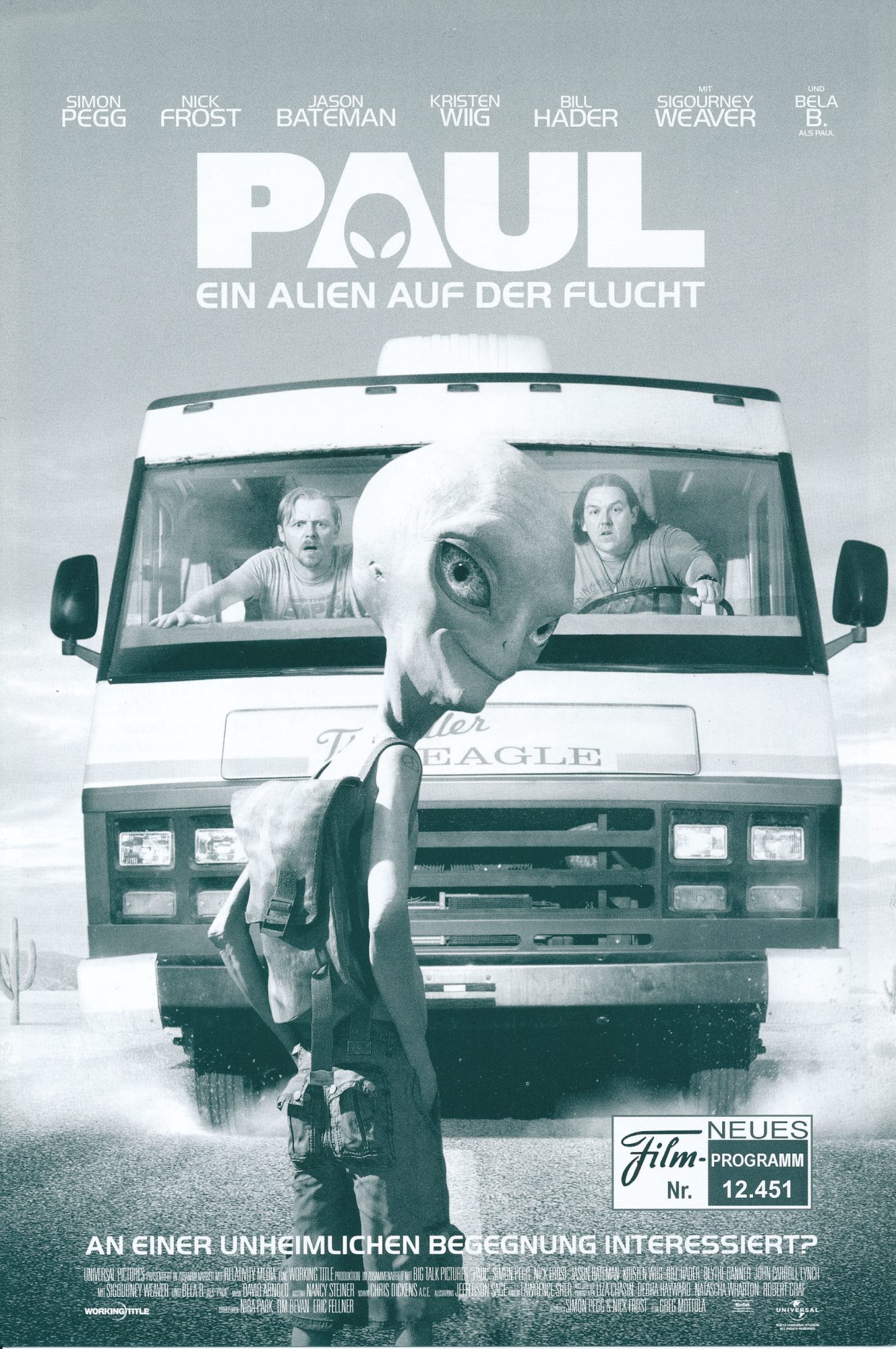 12451: Paul - Ein Alien auf der Flucht ( Greg Mottola ) Mia Stallard, Simon Pegg, Nick Frost, Jeremy Owen, Jeffrey Tambor, Nelson Ascencio, Jane Lynch, David Koechner, Jesse Plemons, Seth Rogen, Jason Bateman, Sigourney Weaver, Blythe Danner, Bill Hader,