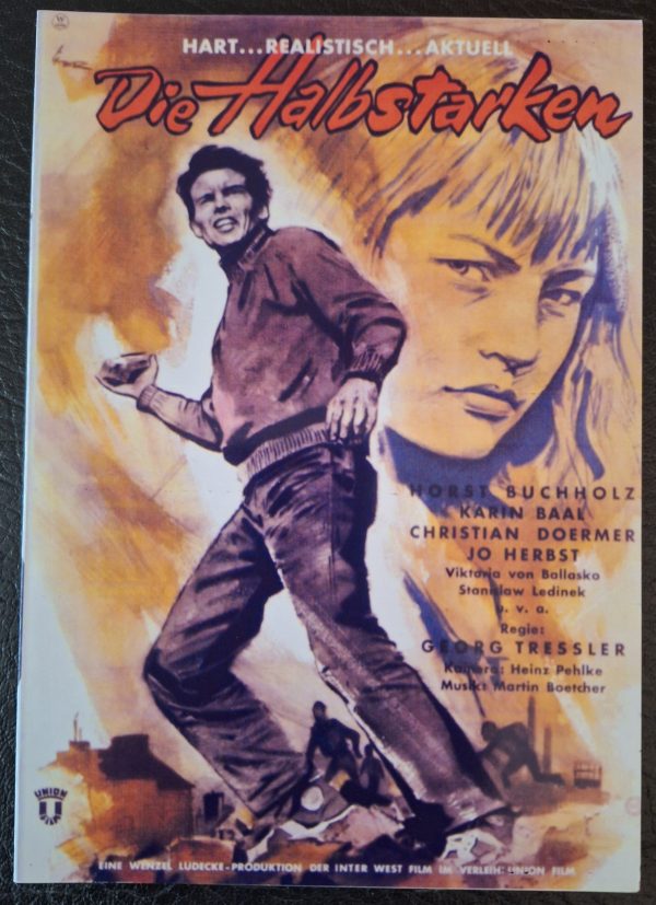 781: Die Halbstarken ( Georg Tressler ) Horst Buchholz, Karin baal, Christian Doermer, Joe Herbst, Viktoria v. Ballasko, Stanislaw Ledinek, Mario Ahrens, Manfred Hoffmann, Hans Joachim Ketzlin, Kalle Gaffkus, Wolfgang Heyer, Paul Wagner, Eduard Wandrey,
