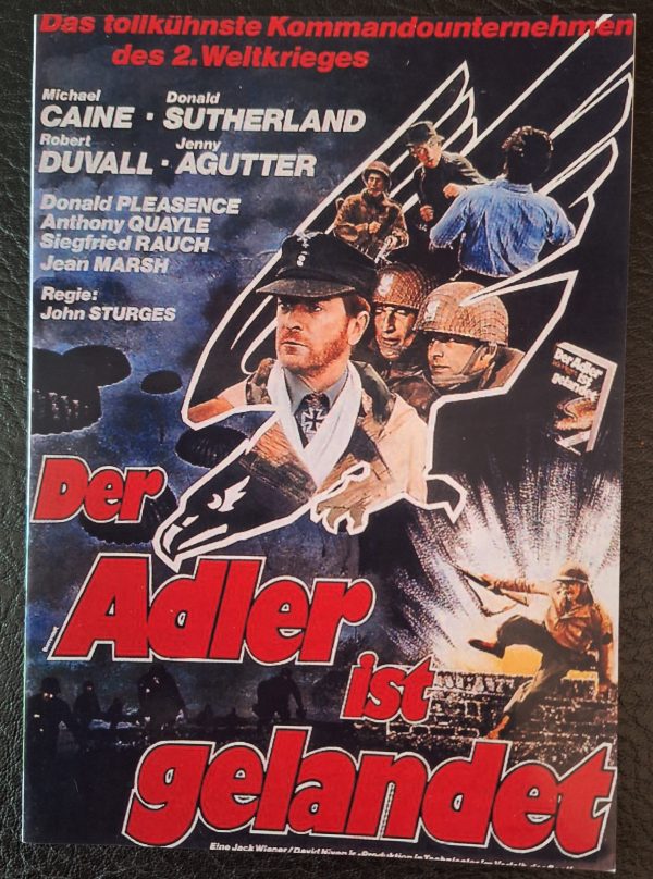 1057: Der Adler ist gelandet ( The Eagle has Landed ) ( John Sturges ) Michael Caine, Donald Sutherland, Robert Duvall, Jenny Agutter, Donald Pleasence, Anthony Quayle, Jean Marsh, Judy Geeson, Siegfried Rauch, John Standing, Larry Hagman, Michael Byrne,
