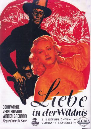 1124: Liebe in der Wildnis ( Blut am Fargo River ) ( Joseph Kane ) John Wayne, Vera Ralston, Walter Brennan, Ward Bond, Ona Munson, Olive Blakeney, Hugo Haas, Paul Fix, Jack La Rue,
