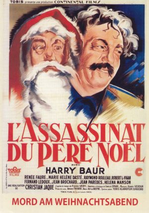 1851: Mord am Weihnachtsabend ( L´assassinat du pere Noel ) ( Christian Laque ) Harry Baur, Renee Faure, Marie Helene Daste, Raymond Rouleau, Robert le Vigan, Fernand Ledoux, Bernard Blier,