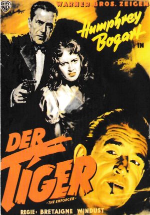 1866: Der Tiger (The enforcer) (Bretaigno Windust) Humphrey Bogart, Zero Mostel, Susan Cabot, Ted de Corsia, Everett Sloane, Roy Roberts, Lawrence Tolan, King Donovan, Robert Steele, Patricia Joiner, Don Beddoe, Tito Vuolo, John Kellogg, Jack Lambert,