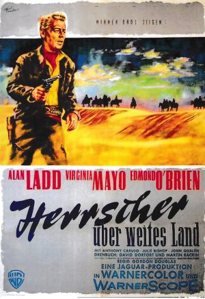 1867: Herrscher über weites Land ( Gordon Douglas ) Alan Ladd, Virginia Mayo, Edmond O´Brien, Anthony Caruso, Julie Bishop, John Qualen, Don Castle, David Ladd, Jack Wrather Jr.