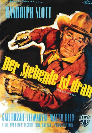 1898: Der Siebente ist dran (Budd Boetticher) Randolph Scott, Lee Marvin, Gail Russel, Walter Reed, John Larch, Donald Barry, Fred Graham, John Beradino, Stuart Whitman,