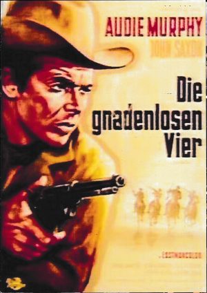 1912: Die gnadenlosen Vier ( posse from hell ) ( Robert Coleman ) Audie Murphy, John Saxon, Zohra Lampert, Ward Ramsey, Vic Morrow, Robert Keith, Royal Dano, Rudy Acosta, Paul Carr, Frank Overton, Lee van Cleef, Stewart Randall, Charles Horvath,