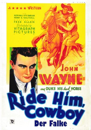 1915: Der Falke ( Ride Him Cowboy ) ( Fred Allen ) John Wayne, Duke, Ruth Hall, Henry B. Walthall, Otis Harlan, Harry Gribbon, Frank Hagney, Edmund Cobb,