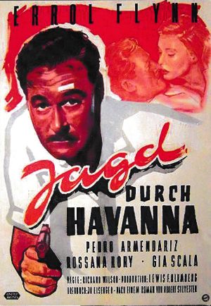 1919: Jagd durch Havanna (Richard Wilson) Errol Flynn, Pedro Armendariz, Rossana Rory, Gia Scala, Sandro Giglio, Jacques Aubuchon, Carlos Rivas