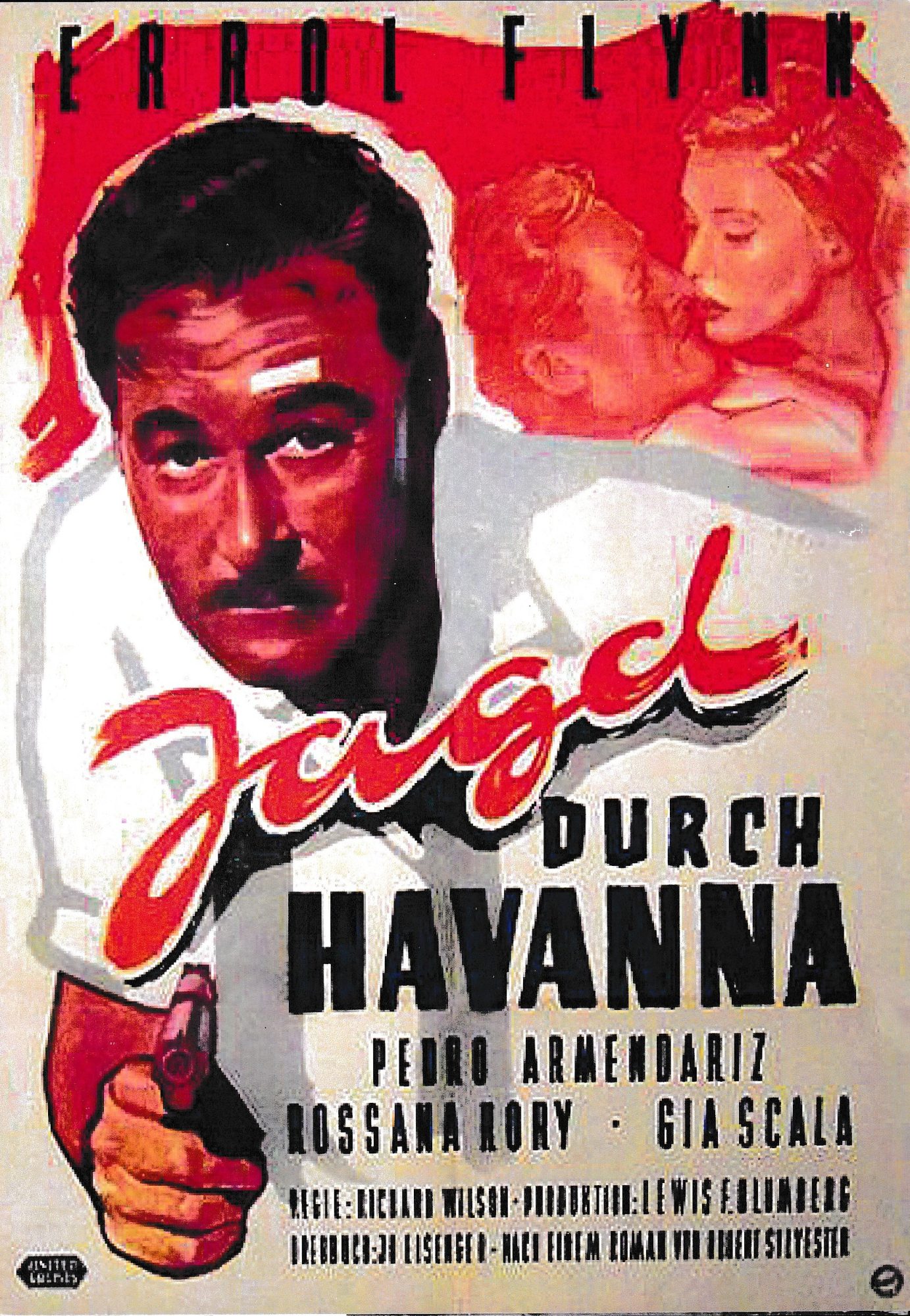 1919: Jagd durch Havanna (Richard Wilson) Errol Flynn, Pedro Armendariz, Rossana Rory, Gia Scala, Sandro Giglio, Jacques Aubuchon, Carlos Rivas