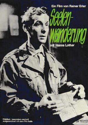1940: Seelenwanderung ( Rainer Erler ) Hans Lothar, Wolfgang Reichmann, Karin Schlemmer, Robert Meyn, Karl Bockx, Herta Fahrenkrog, Helmut Brasch, Sophie Stehlow,