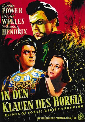 1948: In den Klauen des Borgia ( Prince of Foxes ) ( Henry King ) Tryone Power, Orson Welles, Wanda Hendrix, Everett Sloane, Felix Aylmer, Marina Berti,