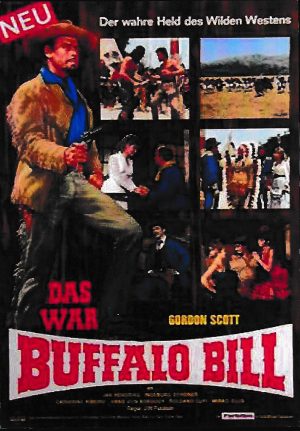 1954: Das war Buffalo Bill (J. W. Fordson) Gordon Scott, Jan Hendriks, Ingeborg Schöner, Hans v. Borsody, Roldano Lupi, Mirko Ellis, Peter Lull, Fiodor Chaliapin