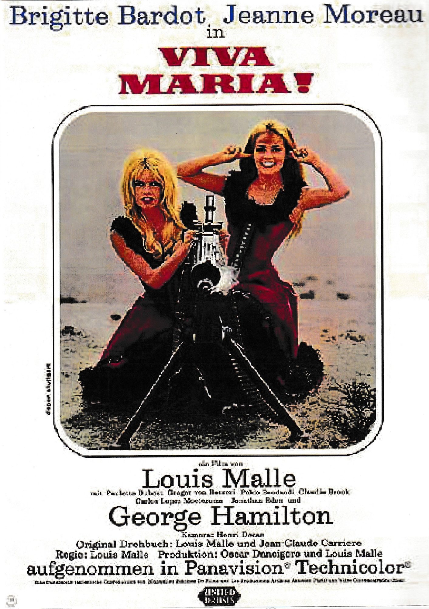 1966: Viva Maria ! ( Louis Malle ) Brigitte Bardot, Jeanne Moreau, George Hamilton, Paulette Dubost, Gregor von Rezzori, Poldo Bendandi, Claudio Brook,