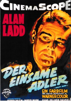 1975: Der einsame Adler ( Delmer Daves ) Alan Ladd, Audrey Dalton, Marisa Pavan, Robert Keith, Rodolfo Acosta, Charles Bronson, Warner Anderson, Hayden Rorke