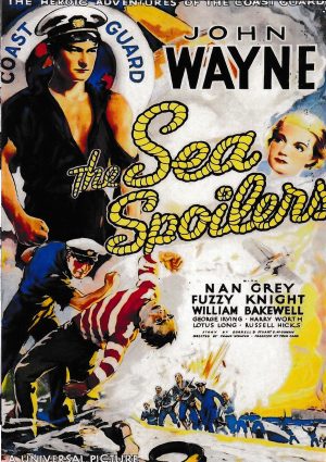 1998: Sea Spoilers ( Frank Strayer ) John Wayne, Nan Grey, William Bakewell, Fuzzy Knight, Russell Hicks, George Irving, Lotus Long, Harry Worth, Ernest Hilliard,