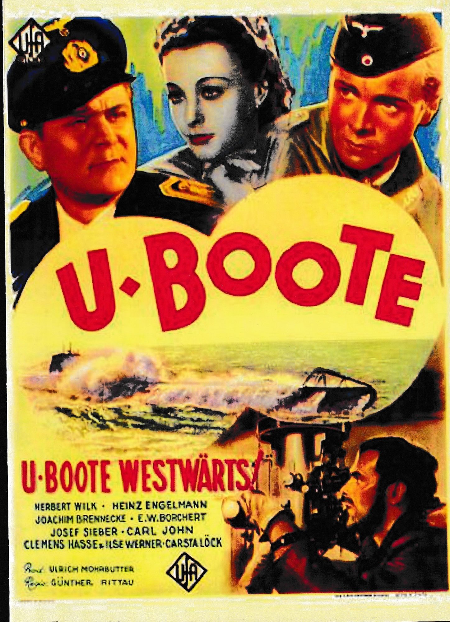 2018: U – Boote westwärts ( Günther Rittau ) Herbert Wilk, Ilse Werner, Carsta Löck, Heinz Engelmann, Joachim Brennecke, Josef Sieber, Karl John, Willi Rose,